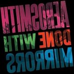 Done With Mirrors - Aerosmith CD – Zboží Mobilmania