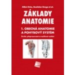 Základy anatomie. 1. Obecná anatomie a pohybový systém – Hledejceny.cz