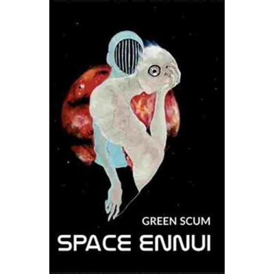 Space Ennui - Green Scum – Zboží Mobilmania