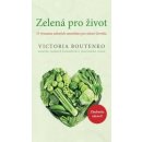 Kniha Zelená pro život - O významu zelených smoothies pro zdraví člověka - Boutenko Victoria