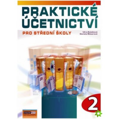 Praktické účetnictví pro střední školy - 2. díl - Rubáková Věra, Šlézarová Daniela – Zboží Mobilmania