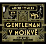 Gentleman v Moskvě - Amor Towles – Zbozi.Blesk.cz
