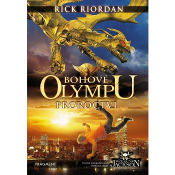 Bohové Olympu: Proroctví - Rick Riordan