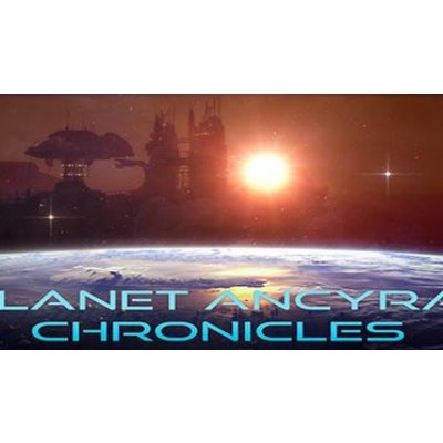 Planet Ancyra Chronicles