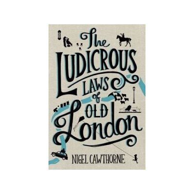 Ludicrous Laws of Old London – Hledejceny.cz