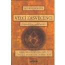 Eduard Schuré: Velcí zasvěcenci - Tajné dějiny náboženství