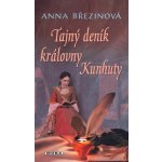 Březinová Anna - Tajný deník královny Kunhuty – Hledejceny.cz