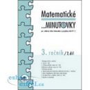 Matematické minutovky pro 3. ročník/ 2. díl - 3. ročník - Hana Mikulenková, Josef Molnár