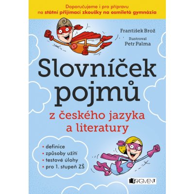 Slovníček pojmů z českého jazyka a literatury - František Brož, Petr Palma ilustrátor – Sleviste.cz