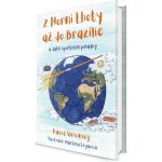 Z Horní Lhoty až do Brazílie a další sportovní pohádky - David Slevinský – Hledejceny.cz