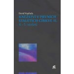 Kněžství v prvních staletích církve II 4.-5. století - Vopřada David – Hledejceny.cz