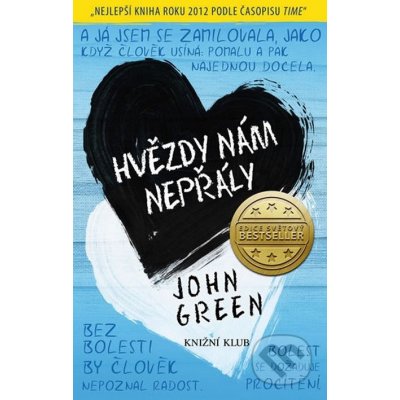 Hvězdy nám nepřály - John Green – Hledejceny.cz