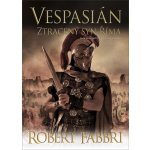 Vespasián 6 - Ztracený syn Říma - Robert Fabbri – Hledejceny.cz