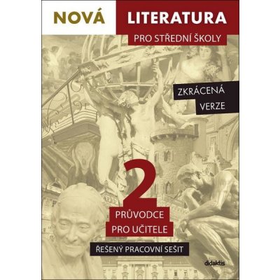 Nová literatura pro střední školy 2 Řešený pracovní sešit – Zbozi.Blesk.cz