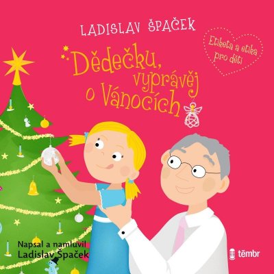 Dědečku, vyprávěj o Vánocích - Špaček Ladislav – Zboží Mobilmania