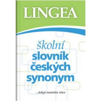 ŠKOLNÍ SLOVNÍK ČESKÝCH SYNONYM