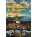 Paulík, Ivo - Ottův atlas Na elektrokolech po Čechách – Hledejceny.cz