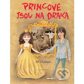 Princové jsou na draka - Jiří Chalupa