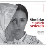 Slovácko v našich srdcích – Hledejceny.cz