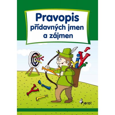 Pravopis přídavných jmen a zájmen - Cvičení z české gramatiky - 4. vy - Šulc Petr