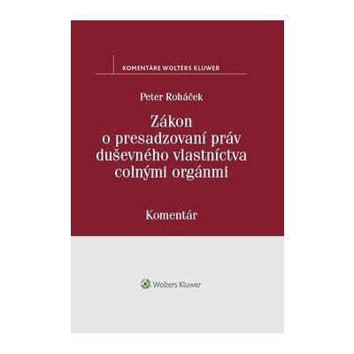 Zákon o presadzovaní práv duševného vlastníctva colnými orgánmi - Peter Roháček – Zbozi.Blesk.cz