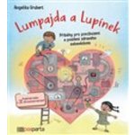 Lumpajda a Lupínek - ANGELIKA GRUBERT – Hledejceny.cz