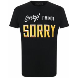 Dsquared2 „Sorry! I'm not Sorry“ tričko
