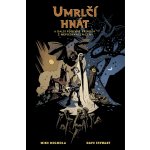 Umrlčí hnát a další podivné příhody z nepoznaných zemí - Mike Mignola – Zboží Mobilmania