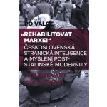 Rehabilitovat Marxe! - Jan Mervart, Jiří Růžička – Hledejceny.cz