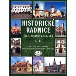 Historické radnice Čech, Moravy a Slezska 1. díl -- 1. díl - Zdeněk Fišera, Karel Kibic – Sleviste.cz