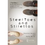 Steel Toes and Stilettos – Hledejceny.cz
