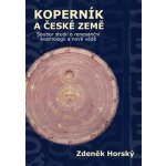 Koperník a české země - Zdeněk Horský – Hledejceny.cz