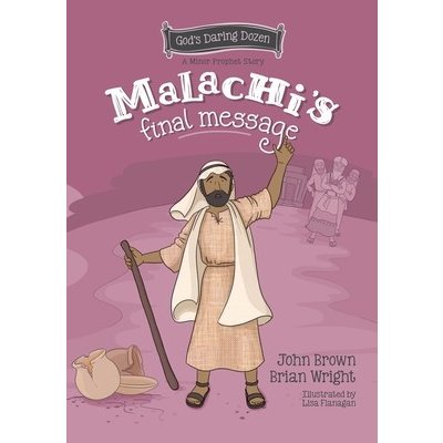 Malachis Final Message: The Minor Prophets, Book 5 Wright Brian J.Pevná vazba