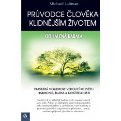 Průvodce člověka klidnějším životem - Michael Laitman