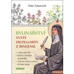 Bylinářství svaté Hildegardy z Bingenu - Peter Pukownik – Hledejceny.cz