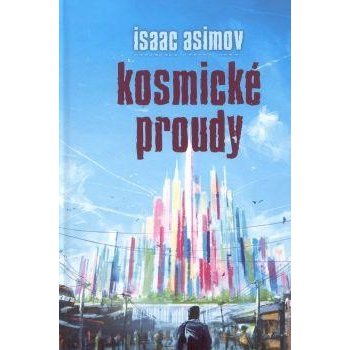 Kosmické proudy - Isaac Asimov