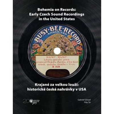 Krajané za velkou louží- historie české nahrávky v USA / Bohemia on Records - Early Czech Sound Recordings in the United States – Zbozi.Blesk.cz
