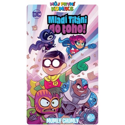 Můj první komiks: Mladí titáni do toho! - Mumly chumly – Zboží Mobilmania