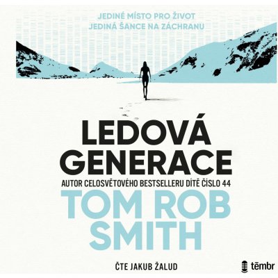 Ledová generace - Tom Rob Smith - čte Jakub Žalud – Zboží Dáma