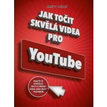 Jak točit skvělá videa pro YouTube - Brett Juilly