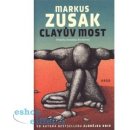 Clayův most - Markus Zusak