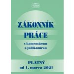 Zákonník práce s komentárom a judikatúrou platný od 1. 3. 2021 - Nová Práca – Hledejceny.cz