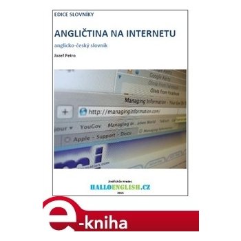 Angličtina na internetu. anglicko-český slovník - Jozef Petro