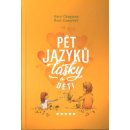 PĚT JAZYKŮ LÁSKY A DĚTI VÁZANÁ - Chapman Gary