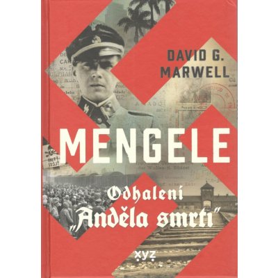 Mengele: Odhalení Anděla smrti - David G. Marwell – Zboží Mobilmania