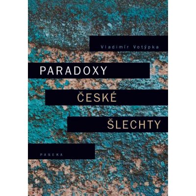 Paradoxy české šlechty – Hledejceny.cz