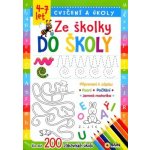 Ze školky do školy - cvičení a úkoly 4-7 let – Hledejceny.cz