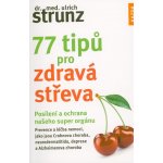 Ulrich Strunz 77 tipů pro zdravá střeva Provedení: Tištěná kniha – Hledejceny.cz