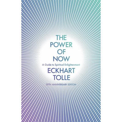 Power of Now - A Guide to Spiritual Enlightenment – Zbozi.Blesk.cz