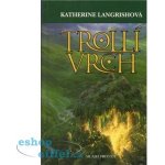 Trollí bažina - Katherine Langrishová – Hledejceny.cz